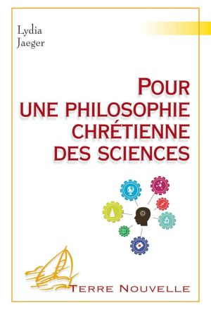 Pour une philosophie chretienne des sciences